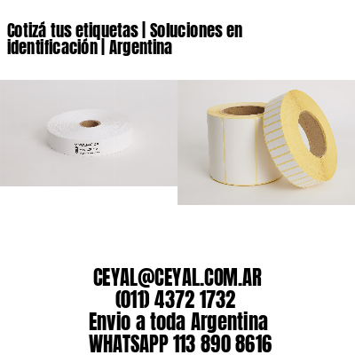 Cotizá tus etiquetas | Soluciones en identificación | Argentina