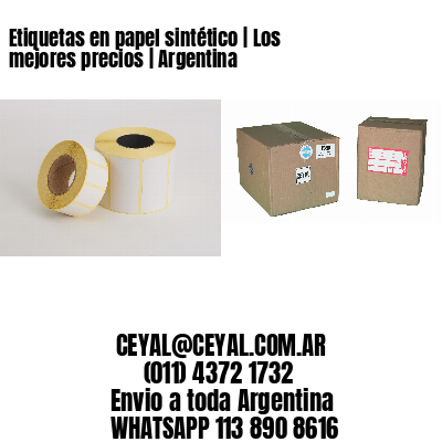 Etiquetas en papel sintético | Los mejores precios | Argentina
