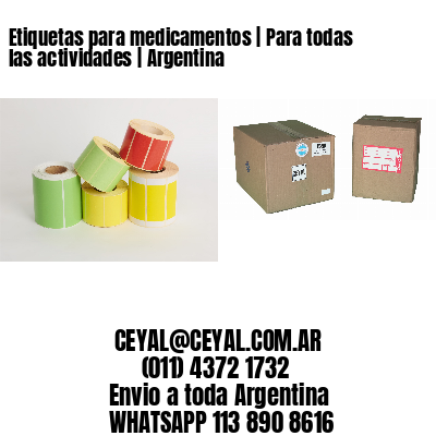 Etiquetas para medicamentos | Para todas las actividades | Argentina