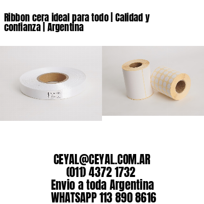 Ribbon cera ideal para todo | Calidad y confianza | Argentina