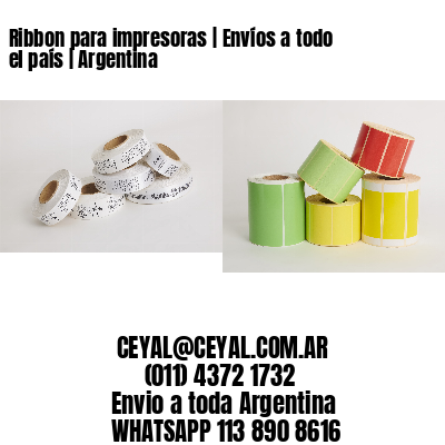 Ribbon para impresoras | Envíos a todo el país | Argentina