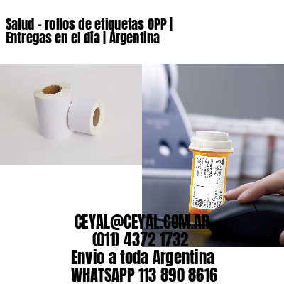 Salud - rollos de etiquetas OPP | Entregas en el día | Argentina