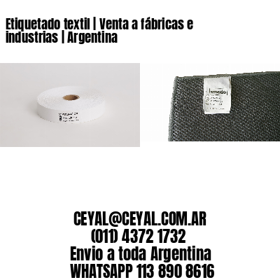 Etiquetado textil | Venta a fábricas e industrias | Argentina