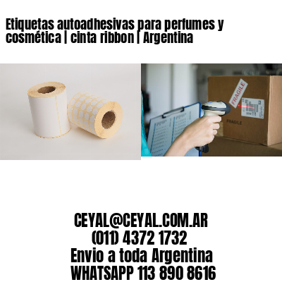 Etiquetas autoadhesivas para perfumes y cosmética | cinta ribbon | Argentina