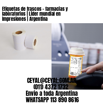 Etiquetas de frascos – farmacias y laboratorios | Líder mundial en impresiones | Argentina