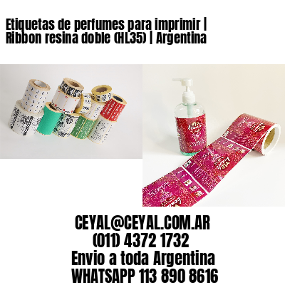 Etiquetas de perfumes para imprimir | Ribbon resina doble (HL35) | Argentina