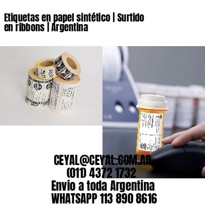 Etiquetas en papel sintético | Surtido en ribbons | Argentina