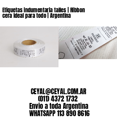 Etiquetas indumentaria talles | Ribbon cera ideal para todo | Argentina