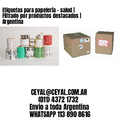 Etiquetas para papelería - salud | Filtrado por productos destacados | Argentina
