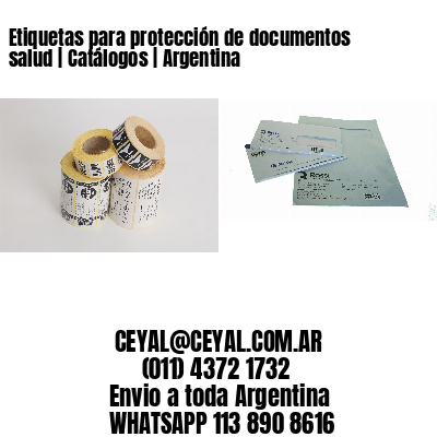 Etiquetas para protección de documentos salud | Catálogos | Argentina