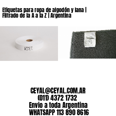 Etiquetas para ropa de algodón y lana | Filtrado de la A a la Z | Argentina