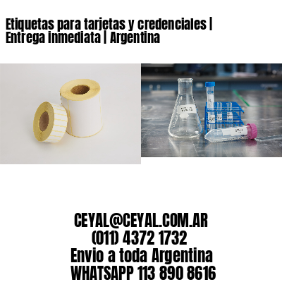 Etiquetas para tarjetas y credenciales | Entrega inmediata | Argentina