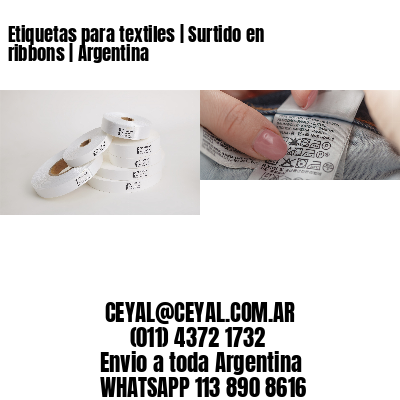 Etiquetas para textiles | Surtido en ribbons | Argentina