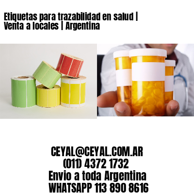 Etiquetas para trazabilidad en salud | Venta a locales | Argentina