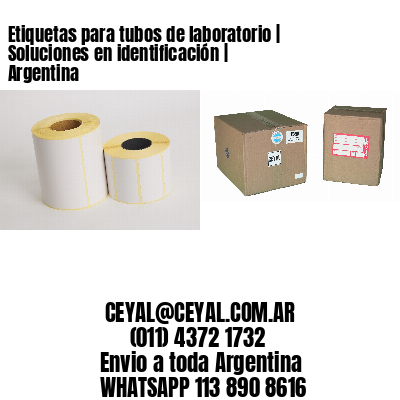 Etiquetas para tubos de laboratorio | Soluciones en identificación | Argentina