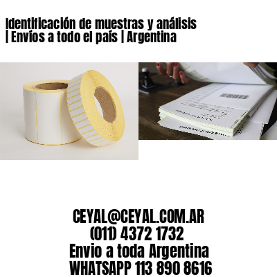 Identificación de muestras y análisis | Envíos a todo el país | Argentina