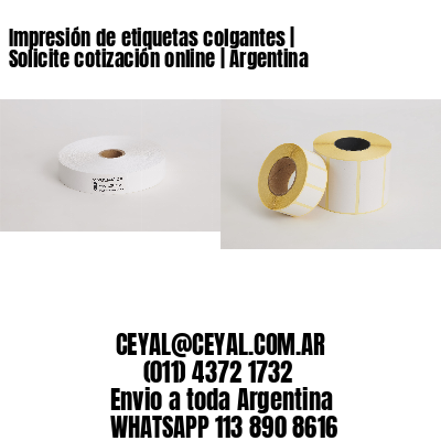 Impresión de etiquetas colgantes | Solicite cotización online | Argentina