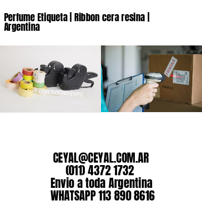 Perfume Etiqueta | Ribbon cera resina | Argentina