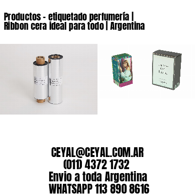 Productos – etiquetado perfumería | Ribbon cera ideal para todo | Argentina