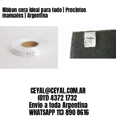 Ribbon cera ideal para todo | Precintos manuales | Argentina