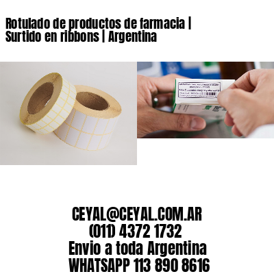 Rotulado de productos de farmacia | Surtido en ribbons | Argentina