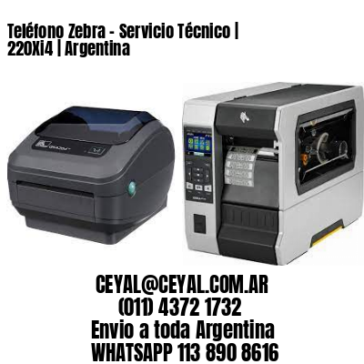 Teléfono Zebra - Servicio Técnico | 220Xi4 | Argentina