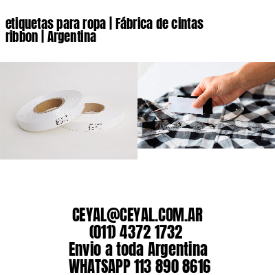 etiquetas para ropa | Fábrica de cintas ribbon | Argentina