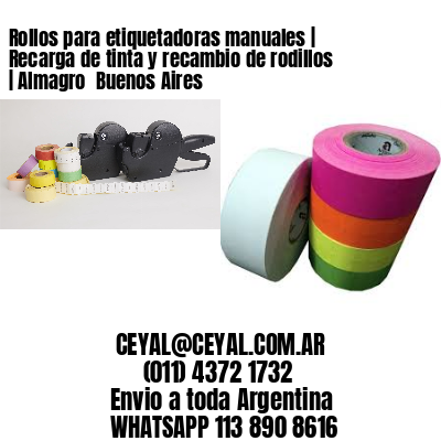 Rollos para etiquetadoras manuales | Recarga de tinta y recambio de rodillos | Almagro  Buenos Aires