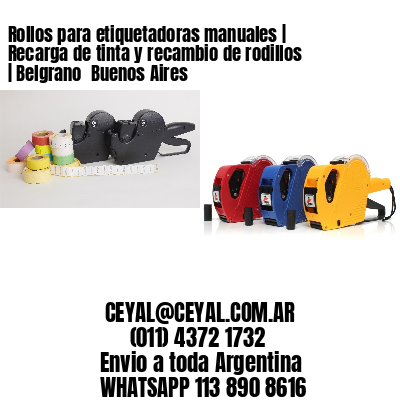Rollos para etiquetadoras manuales | Recarga de tinta y recambio de rodillos | Belgrano  Buenos Aires