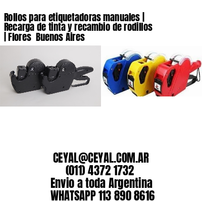 Rollos para etiquetadoras manuales | Recarga de tinta y recambio de rodillos | Flores  Buenos Aires