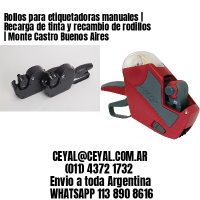Rollos para etiquetadoras manuales | Recarga de tinta y recambio de rodillos | Monte Castro Buenos Aires