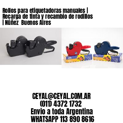 Rollos para etiquetadoras manuales | Recarga de tinta y recambio de rodillos | Núñez  Buenos Aires