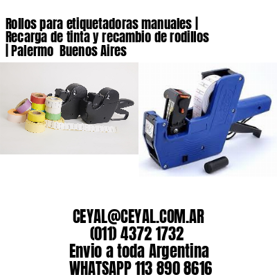 Rollos para etiquetadoras manuales | Recarga de tinta y recambio de rodillos | Palermo  Buenos Aires