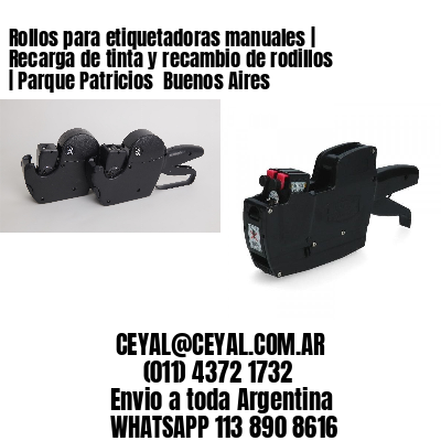 Rollos para etiquetadoras manuales | Recarga de tinta y recambio de rodillos | Parque Patricios  Buenos Aires