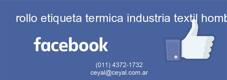 rollo etiqueta termica industria textil hombre