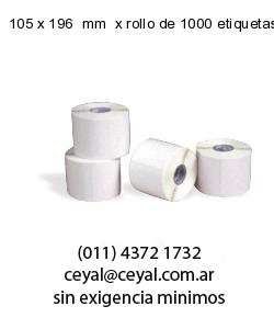 105 x 196  mm  x rollo de 1000 etiquetas x rollos de 5000 etiquet