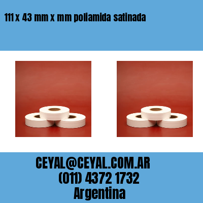 111 x 43 mm x mm poliamida satinada