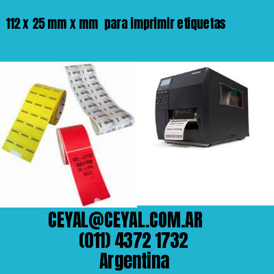 112 x 25 mm x mm  para imprimir etiquetas