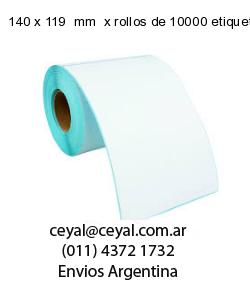 140 x 119  mm  x rollos de 10000 etiquetas