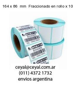 164 x 86  mm  Fraccionado en rollo x 10000