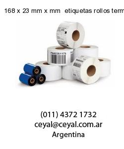 168 x 23 mm x mm  etiquetas rollos termicos