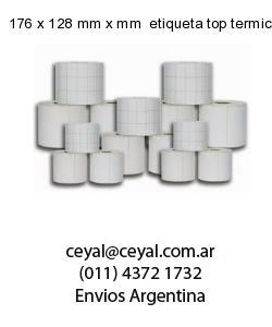 176 x 128 mm x mm  etiqueta top termica