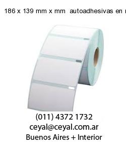 186 x 139 mm x mm  autoadhesivas en rollo