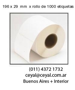 196 x 29  mm  x rollo de 1000 etiquetas x rollos de 5000 etiquet