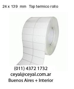 24 x 139  mm  Top termico rollo