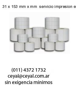 31 x 153 mm x mm  servicio impresion etiquetas termicas