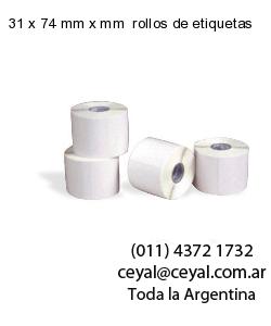 31 x 74 mm x mm  rollos de etiquetas