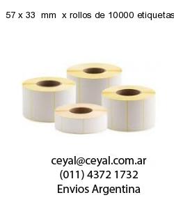 57 x 33  mm  x rollos de 10000 etiquetas