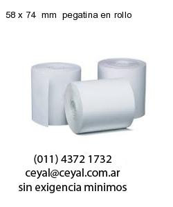58 x 74  mm  pegatina en rollo