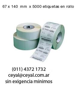 67 x 140  mm  x 5000 etiquetas en rollo